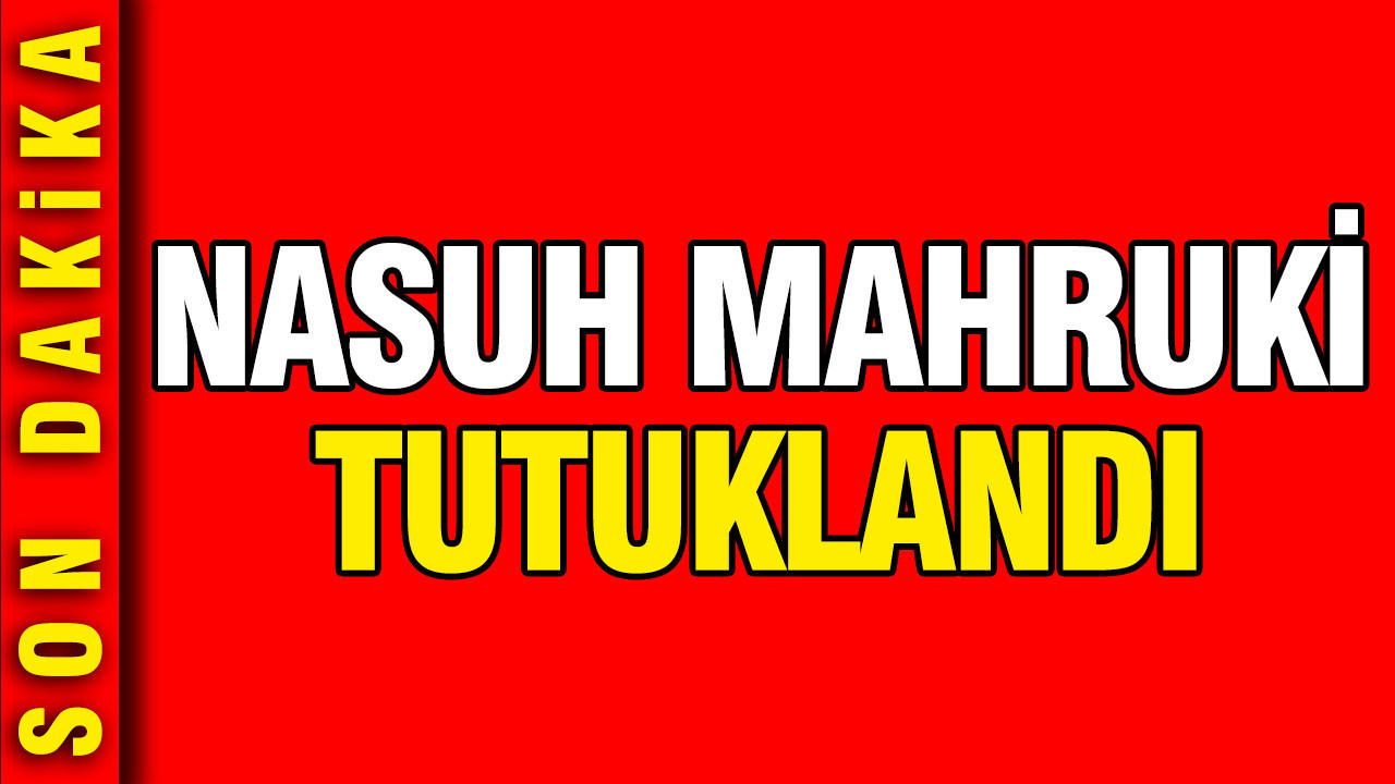 Nasuh mahruki tutuklandi OfwV244P